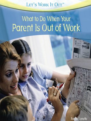 cover image of What to Do When Your Parent Is Out of Work